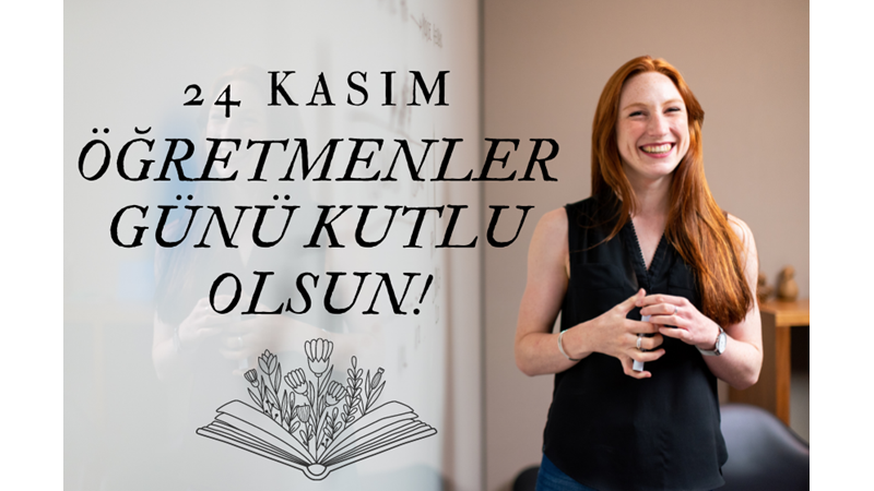 ÖĞRETMENLER GÜNÜ KUTLU OLSUN!