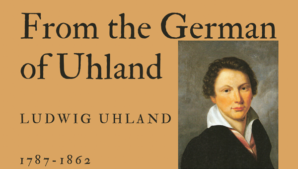 FROM THE GERMAN OF UHLAND - LUDWIG UHLAND