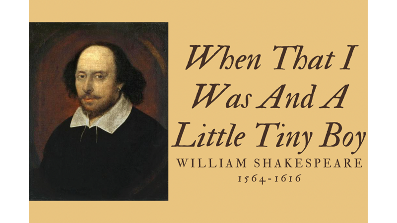 WHEN THAT I WAS AND A LITTLE TINY BOY