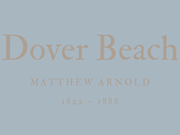 DOVER BEACH - MATTHEW ARNOLD