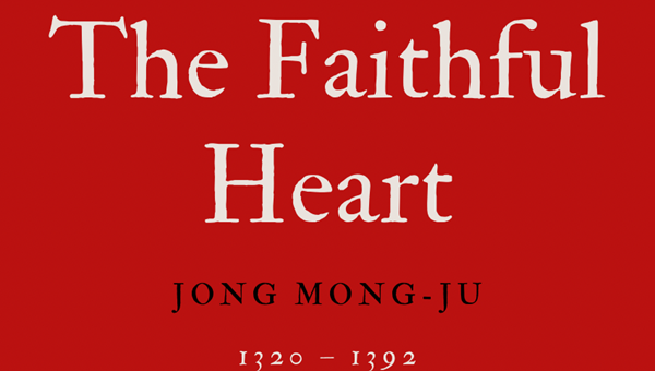 THE FAİTHFUL HEART - JONG MONG-JU