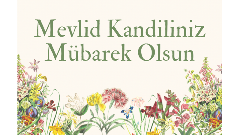 HZ. MUHAMMED’İN DOĞUM GÜNÜ: MEVLİD KANDİLİNİZ MÜBAREK OLSUN!