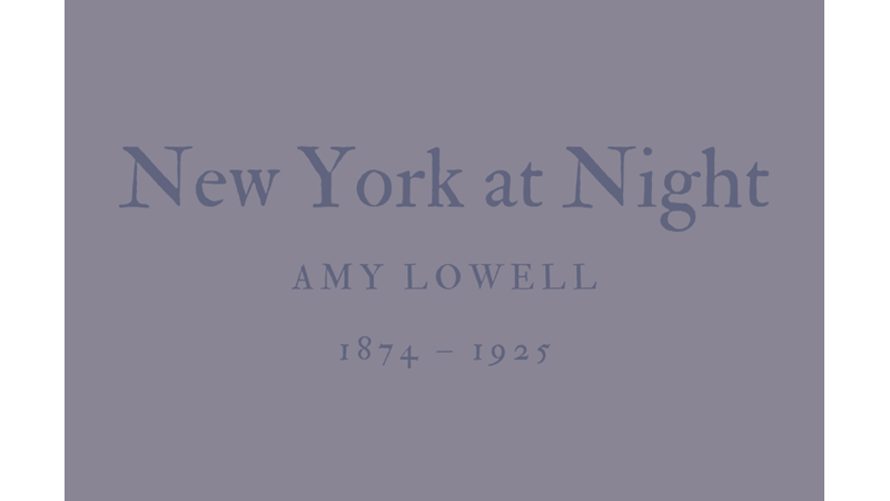 NEW YORK AT NIGHT - AMY LOWELL