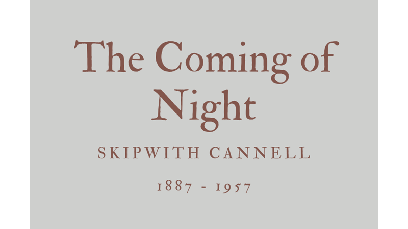 THE COMING OF NIGHT - SKIPWITH CANNELL