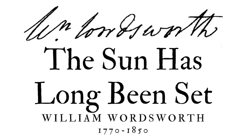 THE SUN HAS LONG BEEN SET