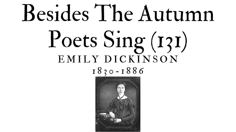 BESIDES THE AUTUMN POETS SING (131)