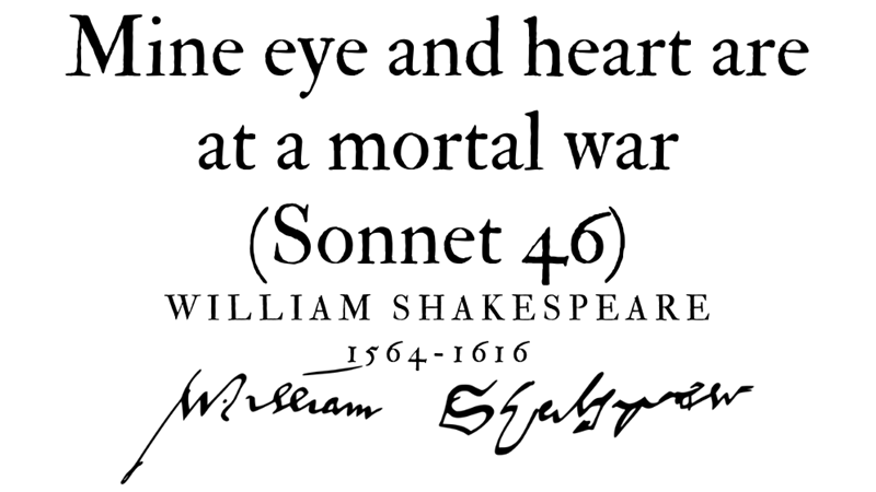 MINE EYE AND HEART ARE AT A MORTAL WAR (SONNET 46)