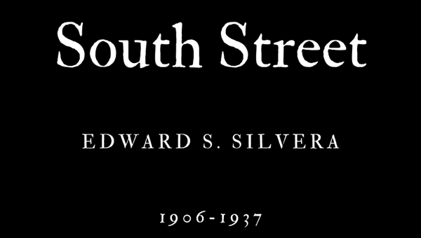 SOUTH STREET - EDWARD S. SILVERA