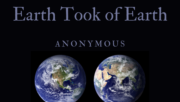 Earth Took of Earth - Anonymous
