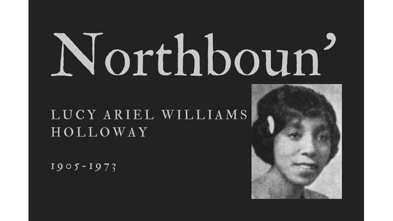 NORTHBOUN’ - LUCY ARIEL WILLIAMS HOLLOWAY - friendz10