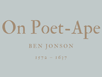 ON POET-APE - BEN JONSON