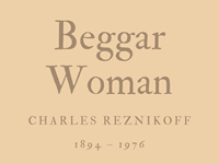 BEGGAR WOMAN - CHARLES REZNIKOFF