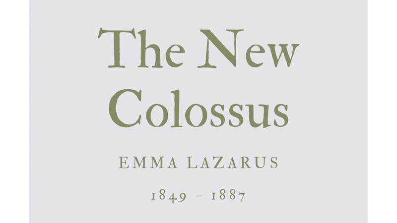 THE NEW COLOSSUS - EMMA LAZARUS