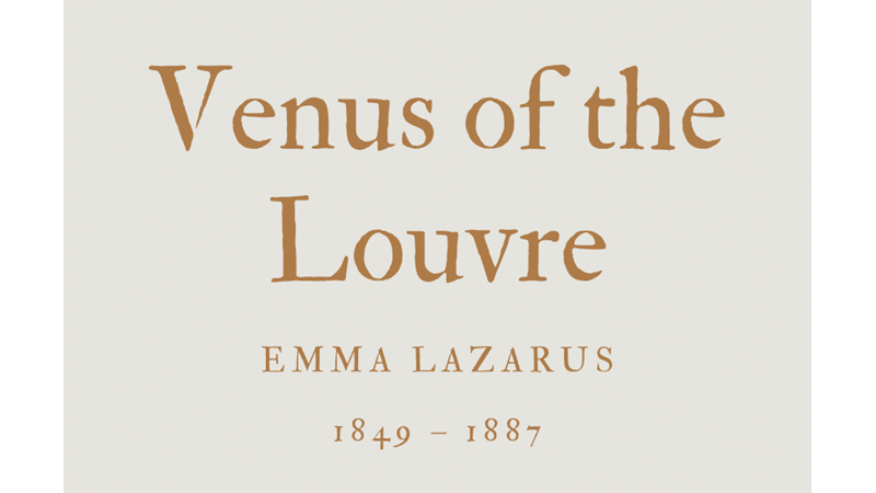 VENUS OF THE LOUVRE - EMMA LAZARUS