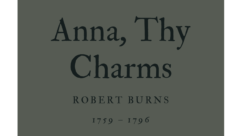 ANNA, THY CHARMS - ROBERT BURNS