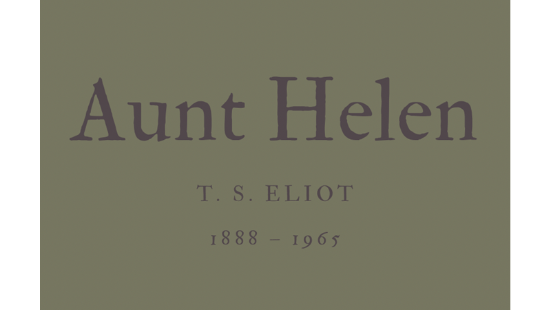 AUNT HELEN - T. S. ELIOT