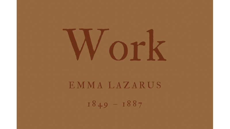 WORK - EMMA LAZARUS