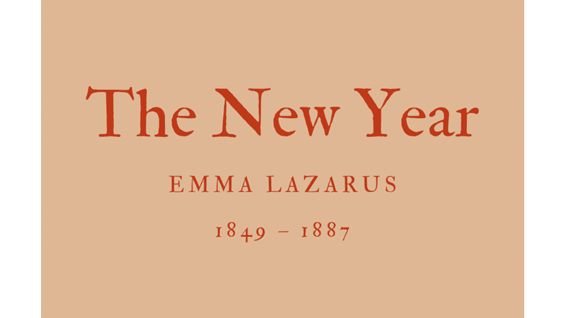 THE NEW YEAR - EMMA LAZARUS