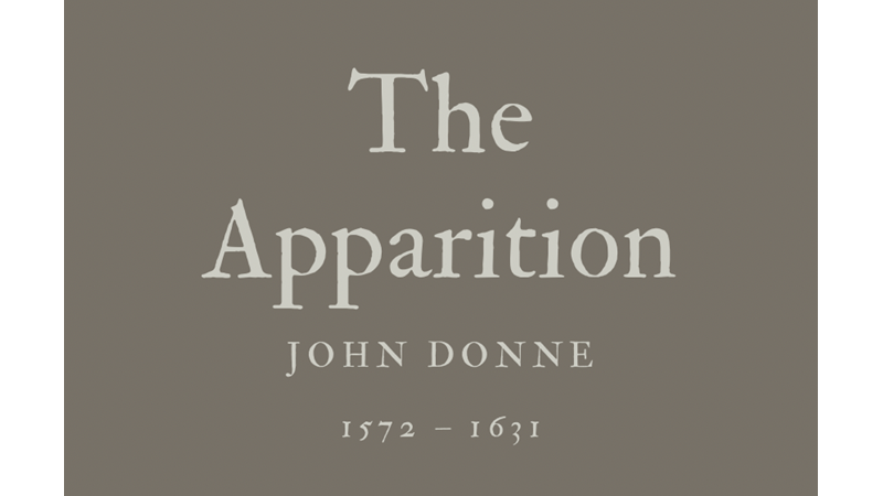 THE APPARITION - JOHN DONNE