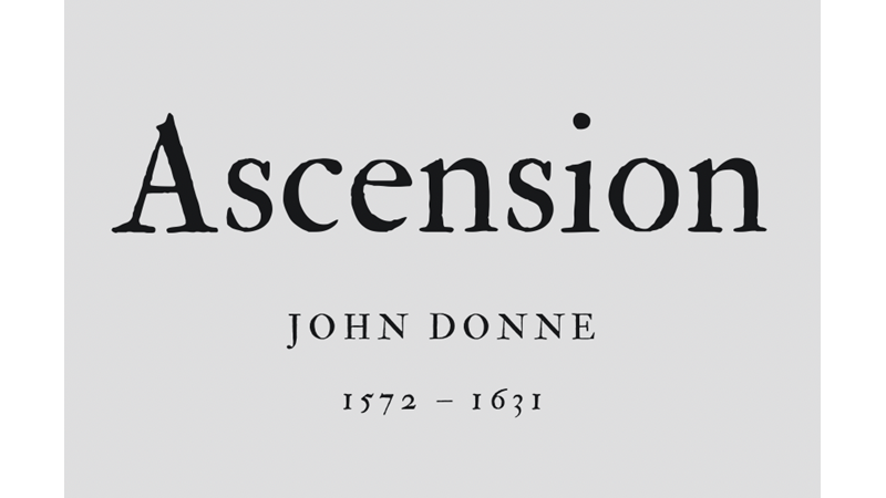 ASCENSION - JOHN DONNE