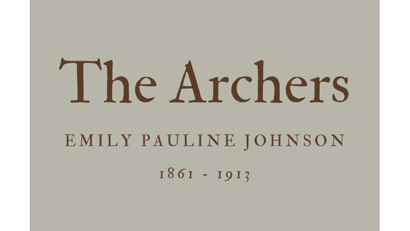 THE ARCHERS - EMILY PAULINE JOHNSON