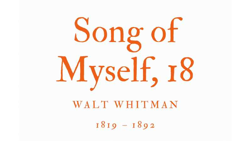 SONG OF MYSELF, 18 - WALT WHITMAN