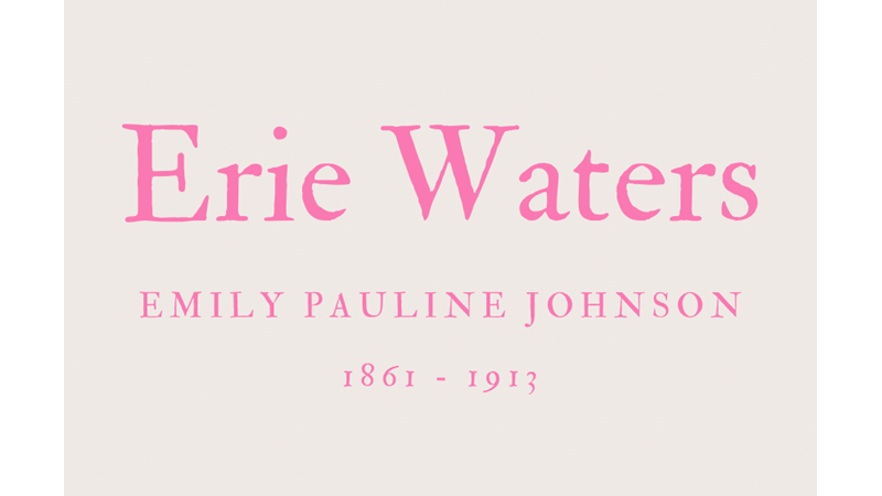 ERIE WATERS - EMILY PAULINE JOHNSON