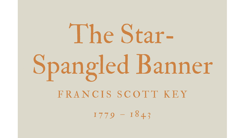 THE STAR-SPANGLED BANNER - FRANCIS SCOTT KEY