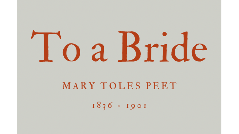 TO A BRIDE - MARY TOLES PEET