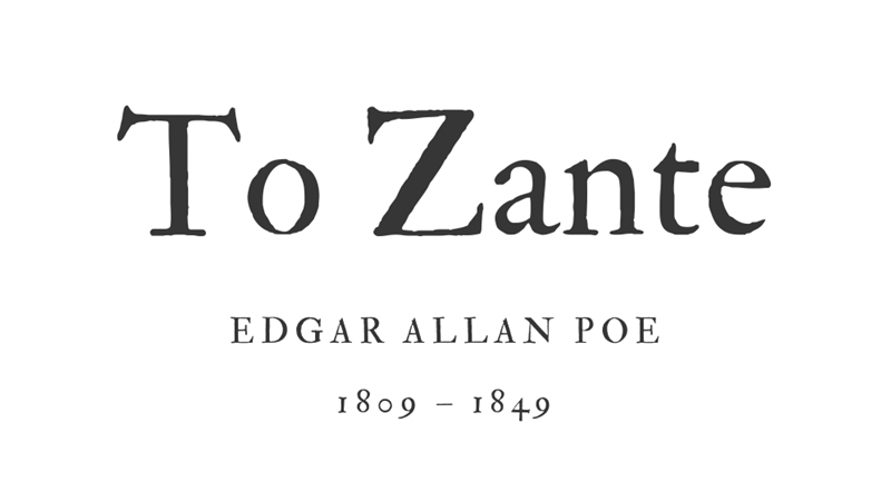 TO ZANTE - EDGAR ALLAN POE