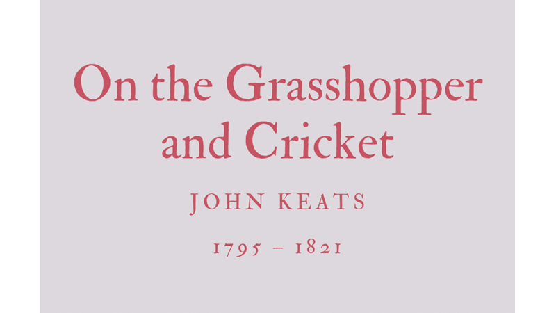 ON THE GRASSHOPPER AND CRICKET - JOHN KEATS
