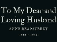 TO MY DEAR AND LOVING HUSBAND - ANNE BRADSTREET